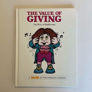 The Value of Giving: The Story of Beethoven ValueTales Series Hardcover 1979
